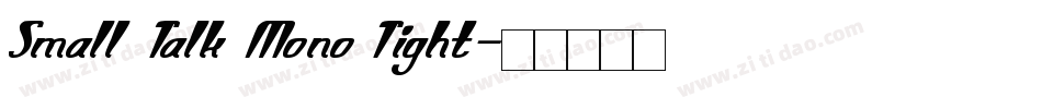 Small Talk Mono Tight字体转换